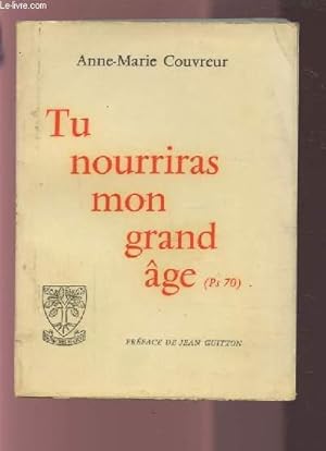 Seller image for TU NOURRIRAS MON GRAND AGE - PS 70. for sale by Le-Livre