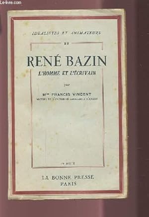 Bild des Verkufers fr RENE BAZIN - L'HOMME ET L'ECRIVAIN. zum Verkauf von Le-Livre