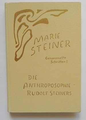 Die Anthroposophie Rudolf Steiners. Gesammelte Vororte zu Erstveröffentlichungen von Werken Rudol...