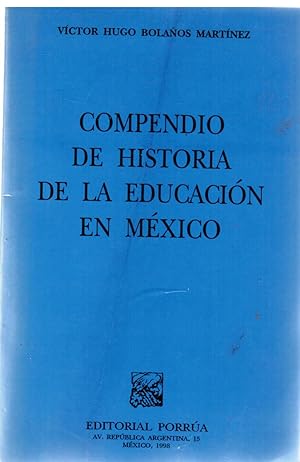 Imagen del vendedor de Compendio de Historia de la Educacin en Mxico a la venta por Ocean Tango Books