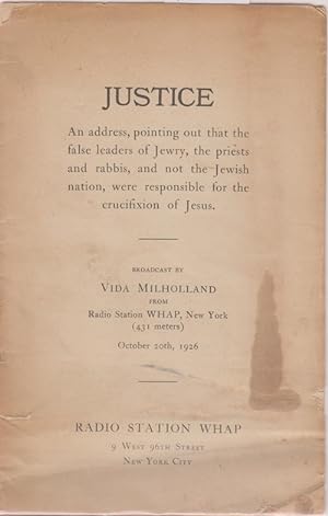 Seller image for JUSTICE: AN ADDRESS POINTING OUT THAT THE FALSE LEADERS OF JEWRY, THE PRIESTS AND RABBIS, AND NOT THE JEWISH NATION, WERE RESPONSIBLE FOR THE CRUCIFIXION OF JESUS for sale by Dan Wyman Books, LLC
