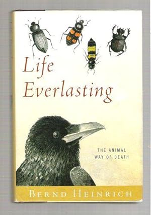 Image du vendeur pour Life Everlasting, The Animal Way of Death mis en vente par Gyre & Gimble