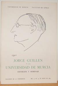 Imagen del vendedor de JORGE GUILLN Y LA UNIVERSIDAD DE MURCIA. EXPOSICIN Y HOMENAJE a la venta por EL RINCN ESCRITO