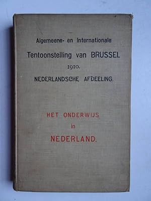 Imagen del vendedor de Algemeene en internationale tentoonstelling te Brussel in 1910, Nederlandsche afdeeling/ Het onderwijs in Nederland. a la venta por Antiquariaat De Boekenbeurs