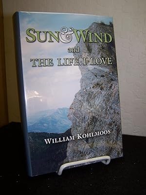 Bild des Verkufers fr Sun & Wind and the Life I Love. zum Verkauf von Zephyr Books