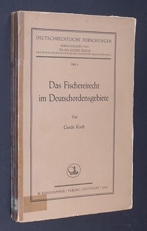 Das Fischereirecht im Deutschordensgebiete. Beiträge zu seiner Geschichte. Von Dr. Jur. Guido Kis...