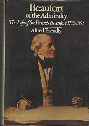 Seller image for Beaufort of the Admiralty: The Life of Sir Francis Beaufort, 1774-1857 for sale by Dorley House Books, Inc.