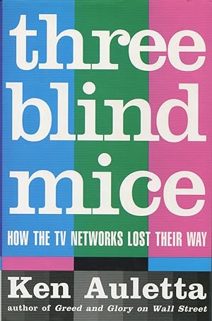 Seller image for Three Blind Mice: How The TV Networks Lost Their Way for sale by Kenneth A. Himber