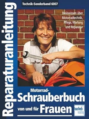 Seller image for Motorrad-Schrauberbuch von und fr Frauen for sale by BuchWeltWeit Ludwig Meier e.K.