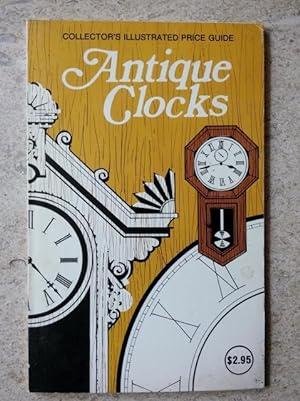 Seller image for Antique Clocks with Current Values for sale by P Peterson Bookseller