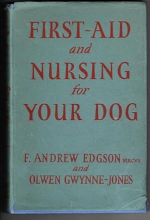 First-Aid and Nursing for Your Dog