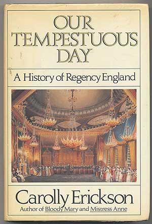 Imagen del vendedor de Our Tempestuous Day: A History of Regency England a la venta por Between the Covers-Rare Books, Inc. ABAA