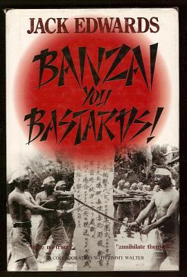 Image du vendeur pour BANZAI, YOU BASTARDS! mis en vente par A Book for all Reasons, PBFA & ibooknet