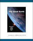 Image du vendeur pour INTERNATIONAL EDITION---The Good Earth : Introduction to Earth Science, 1st edition mis en vente par READINGON LLC