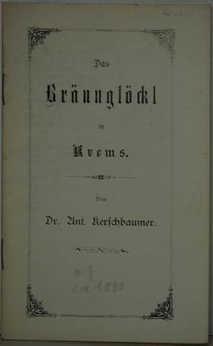 Bild des Verkufers fr Das Brunglckl in Krems. zum Verkauf von Antiquariat  Braun