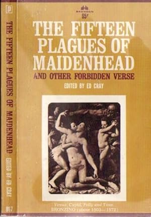 Bild des Verkufers fr The Fifteen Plagues of Maidenhead & Other Forbidden Verse - The Bashful Maid, The Lover's Guide, The Curious Maid, The Delights of Venus, The Question Answered, The Doctor's Answer, Old Reeky, The Virgin's Desire, The Old Maid and Her Tabby Cat, Dorinda + zum Verkauf von Nessa Books
