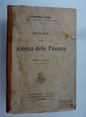 Bild des Verkufers fr MANUALE DI SCIENZA DELLE FINANZE Quinta Edizione. Riveduta e Corretta" zum Verkauf von Historia, Regnum et Nobilia