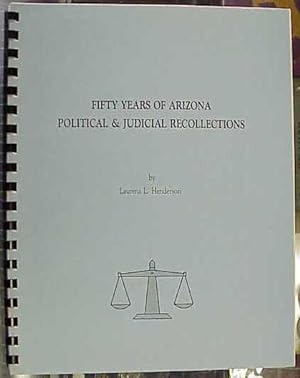 Fifty Yeasrs of Arizona : Political & Judicial Recollections