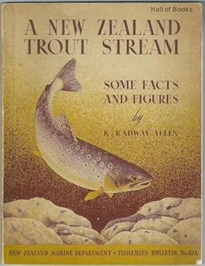 A New Zealand Trout Stream: Some Facts And Figures