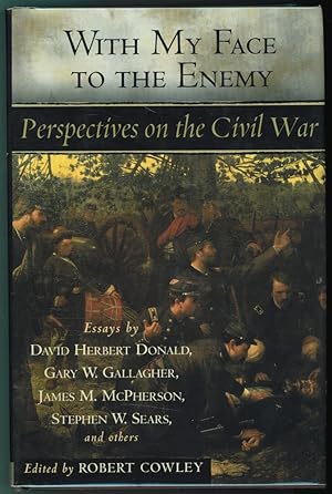 Imagen del vendedor de With My Face to the Enemy Perspectives on the Civil War a la venta por Ainsworth Books ( IOBA)