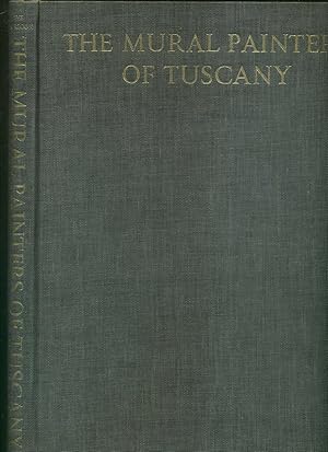 Bild des Verkufers fr The Mural painters of Tuscany from Cimabue to Andrea del Sarto. With120 Illustrations. Text in englisch. zum Verkauf von Umbras Kuriosittenkabinett