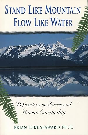 Immagine del venditore per Stand Like Mountain, Flow Like Water: Reflections on Stress and Human Spirituality venduto da Kenneth A. Himber