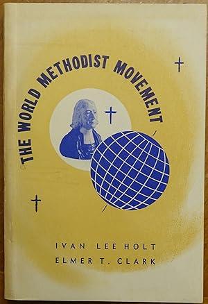 Imagen del vendedor de The World Methodist Movement a la venta por Faith In Print