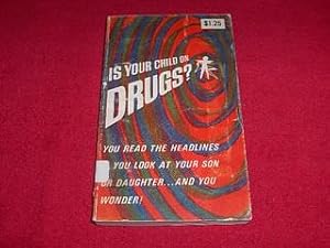 Is Your Child on Drugs?
