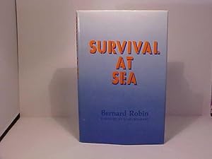 Survival at Sea: A Practical Manual of Survival and Advice to the Shipwrecked, Assembled from an ...