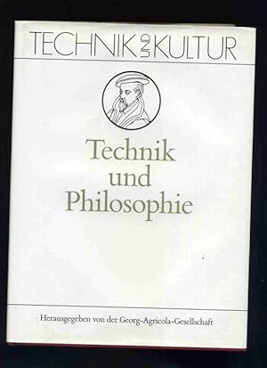 Technik und Philosophie / Hrsg. von Friedrich Rapp In der Reihe: Technik und Kultur. Bd. 1.