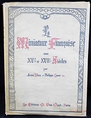 La miniature française aux XVe et XVIe siècles