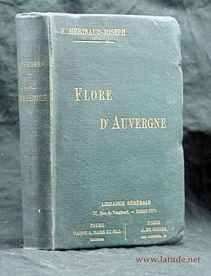 Flore d'Auvergne. Avec une introduction et les characées du plateau central par l'abbé F. Hy. Nou...