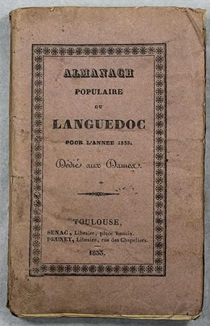 Almanach populaire du Languedoc pour l'année 1833, composé de pièces recueillies dans divers écri...