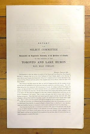 Bild des Verkufers fr Report of the Select Committee of the Honourable the Legislative Assembly of the Province of Canada, on the petition of the Toronto and Lake Huron Rail Road Company zum Verkauf von Attic Books (ABAC, ILAB)