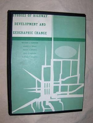 STUDIES OF HIGHWAY DEVELOPMENT AND GEOGRAPHIC CHANGE.