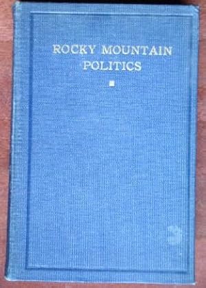 Image du vendeur pour Rocky Mountain Politics mis en vente par Canford Book Corral