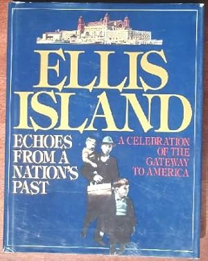 Immagine del venditore per Ellis Island: Echoes From A Nation's Past venduto da Canford Book Corral