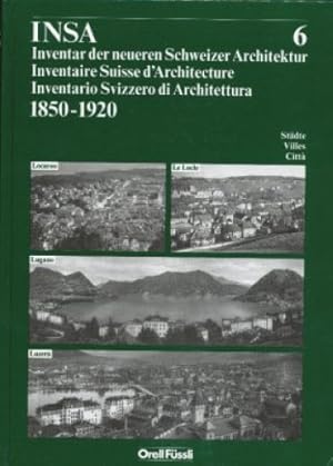 Inventar der neueren Schweizer Architektur . - Zürich : Orell Füssli. Teil: 6., Locarno, Le Locle...