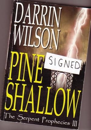 Seller image for Pine Shallow: The Serpent Prophecies III -(SIGNED BY AUTHOR)- for sale by Nessa Books