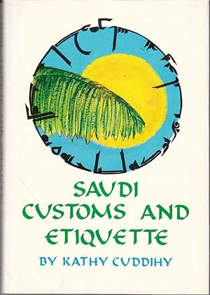 Image du vendeur pour Saudi Customs and Etiquette mis en vente par Riverwash Books (IOBA)