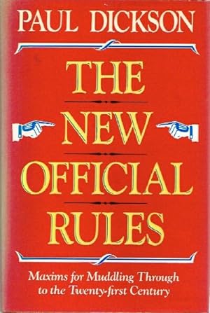 The New Official Rules Maxims for Muddling Through to the Twenty-First Century