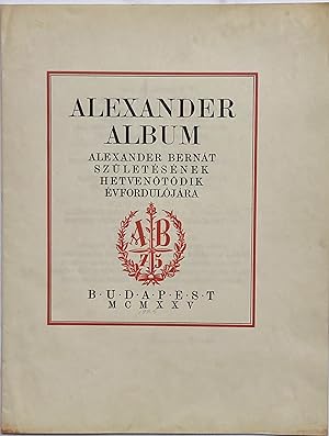 Alexander Album. For the seventy-fifth anniversary of the birth of Alexander Bernat.