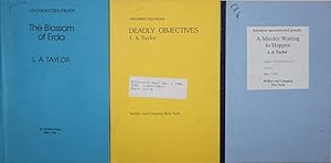 Three uncorrected proofs:- A Murder Waiting to Happen, Deadly Objectives and the Blossom of Erda