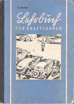Bild des Verk�ufers f�r Ein Lehrbuch f�r die F�hrerscheinpr�fung f�r Kraftfahrzeuge aller Klassen : Bearb. nach d. Stra�enverkehrs-Ordng u. Stra�enverkehrs-Zulassungs-Ordng vom 13. Nov. 1937. Durchges. u. neu bearb. [Mehrteiliges Werk] zum Verkauf von B�cher bei den 7 Bergen