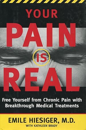 Image du vendeur pour Your Pain Is Real: Free Yourself from Chronic Pain With Breakthrough Medical Treatments mis en vente par Kenneth A. Himber