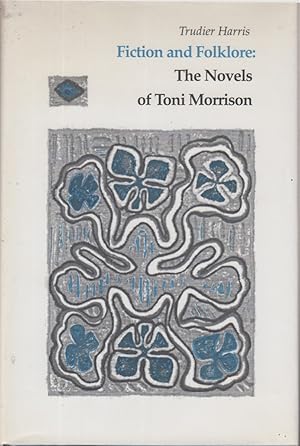 Immagine del venditore per Fiction and Folklore: the Novels of Toni Morrison venduto da Jonathan Grobe Books