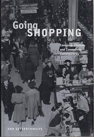 Image du vendeur pour Going Shopping: Consumer Choices and Community Consequences mis en vente par Jonathan Grobe Books