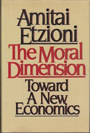 Seller image for The Moral Dimension, Toward a New Economics for sale by Jonathan Grobe Books
