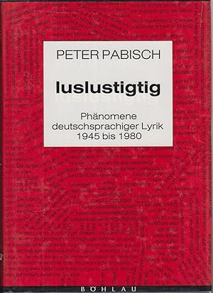 Imagen del vendedor de Luslustigtig: Phanomene Deutschsprachiger Lyrik 1945 Bis 1980 (Literatur Und Leben) (German Edition) a la venta por Jonathan Grobe Books