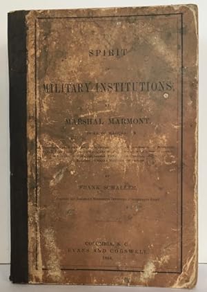 The Spirit of Military Institutions. Translated from the last Paris edition (1859), and augments ...
